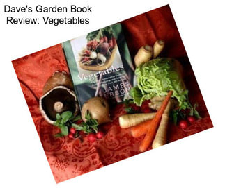Dave\'s Garden Book Review: Vegetables