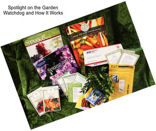 Spotlight on the Garden Watchdog and How It Works