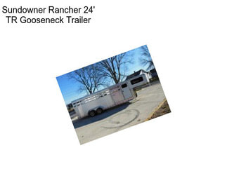 Sundowner Rancher 24\' TR Gooseneck Trailer