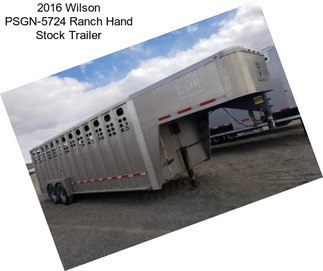 2016 Wilson PSGN-5724 Ranch Hand Stock Trailer