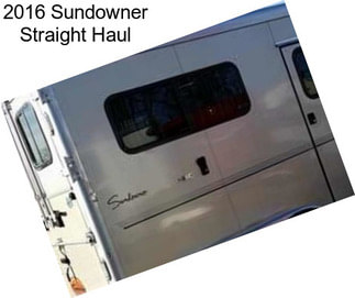 2016 Sundowner Straight Haul