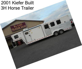 2001 Kiefer Built 3H Horse Trailer