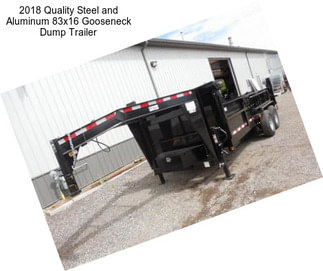 2018 Quality Steel and Aluminum 83x16 Gooseneck Dump Trailer