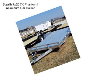 Stealth 7x20 7K Phantom I Aluminum Car Hauler