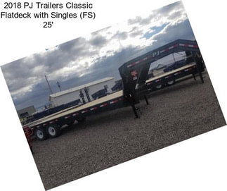 2018 PJ Trailers Classic Flatdeck with Singles (FS) 25\'