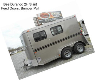 Bee Durango 2H Slant Feed Doors, Bumper Pull