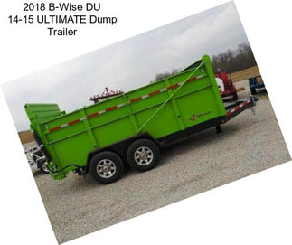 2018 B-Wise DU 14-15 ULTIMATE Dump Trailer
