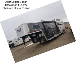 2019 Logan Coach Stockman LQ 8\'W Platinum Horse Trailer