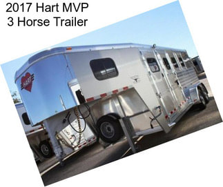 2017 Hart MVP 3 Horse Trailer