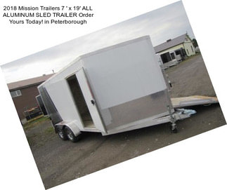 2018 Mission Trailers 7 \' x 19\' ALL ALUMINUM SLED TRAILER Order Yours Today! in Peterborough