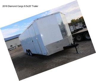 2018 Diamond Cargo 8.5x20\' Trailer