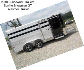 2018 Sundowner Trailers Sunlite Showman GT Livestock Trailer