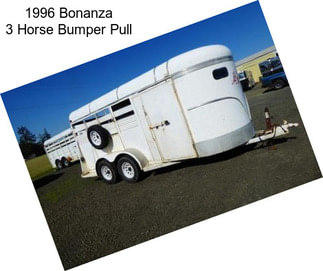 1996 Bonanza 3 Horse Bumper Pull