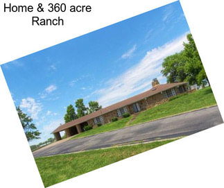 Home & 360 acre Ranch
