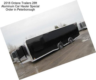 2018 Octane Trailers 28ft Aluminum Car Hauler Special Order in Peterborough