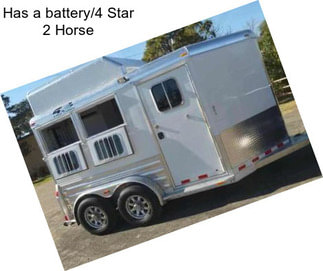 Has a battery/4 Star 2 Horse