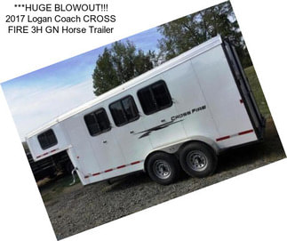 ***HUGE BLOWOUT!!! 2017 Logan Coach CROSS FIRE 3H GN Horse Trailer