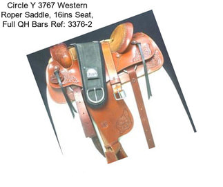 Circle Y 3767 Western Roper Saddle, 16ins Seat, Full QH Bars Ref: 3376-2