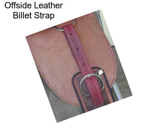 Offside Leather Billet Strap