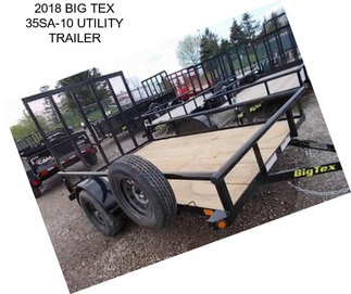 2018 BIG TEX 35SA-10 UTILITY TRAILER