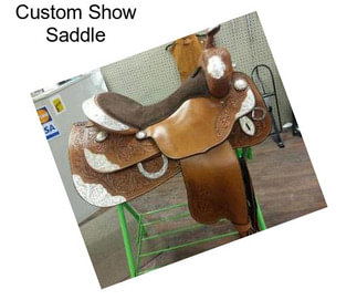 Custom Show Saddle