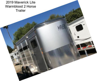 2019 Maverick Lite Warmblood 2 Horse Trailer