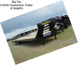 Big Tex 8.5X40 Gooseneck Trailer 8\' RAMPS