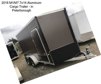 2018 MVM7 7x14 Aluminum Cargo Trailer - in Peterborough