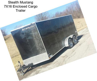 Stealth Mustang 7X16 Enclosed Cargo Trailer