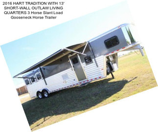 2016 HART TRADITION WITH 13\' SHORT-WALL OUTLAW LIVING QUARTERS 3 Horse Slant Load Gooseneck Horse Trailer