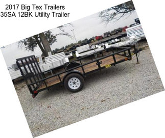 2017 Big Tex Trailers 35SA 12BK Utility Trailer