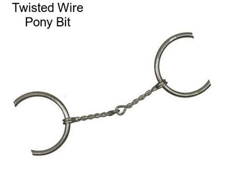 Twisted Wire Pony Bit