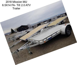 2018 Mission MU 6.5X14 FA- Tilt 2.0 ATV Trailer