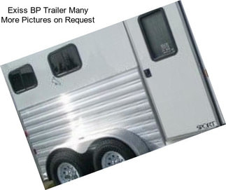 Exiss BP Trailer Many More Pictures on Request