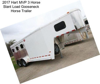 2017 Hart MVP 3 Horse Slant Load Gooseneck Horse Trailer