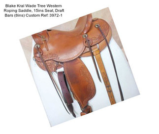 Blake Kral Wade Tree Western Roping Saddle, 15ins Seat, Draft Bars (8ins) Custom Ref: 3972-1