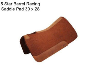 5 Star Barrel Racing Saddle Pad 30\