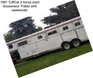 1991 TuffCat 4 horse slant Gooseneck Trailer with weekender