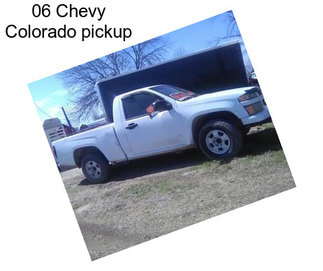 06 Chevy Colorado pickup