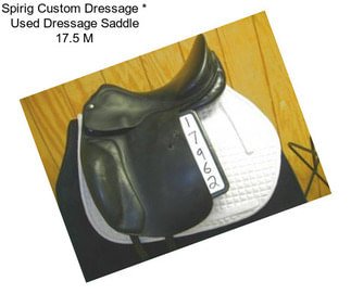 Spirig Custom Dressage * Used Dressage Saddle 17.5\