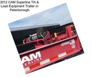 2012 CAM Superline Tilt & Load Equipment Trailer in Peterborough