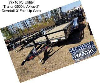 77x16 PJ Utility Trailer-3500lb Axles-2\' Dovetail-3\' Fold Up Gate