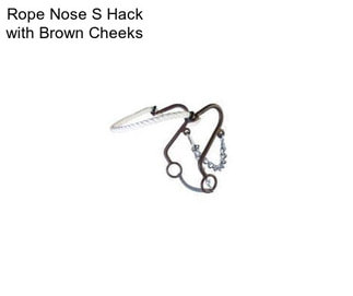 Rope Nose S Hack with Brown Cheeks