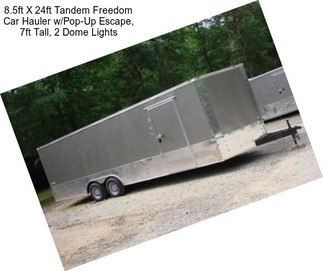 8.5ft X 24ft Tandem Freedom Car Hauler w/Pop-Up Escape, 7ft Tall, 2 Dome Lights