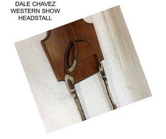 DALE CHAVEZ WESTERN SHOW HEADSTALL