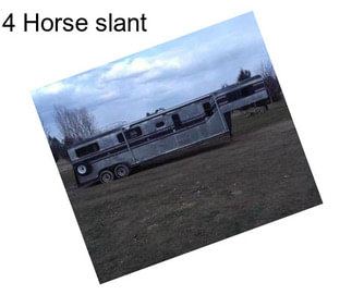 4 Horse slant