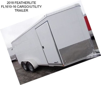 2018 FEATHERLITE FL1610-16 CARGO/UTILITY TRAILER