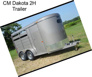 CM Dakota 2H Trailer