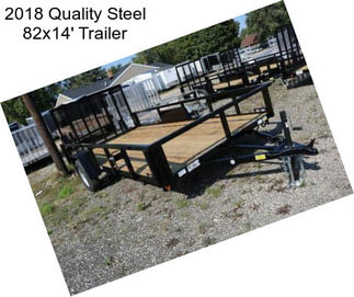 2018 Quality Steel 82x14\' Trailer