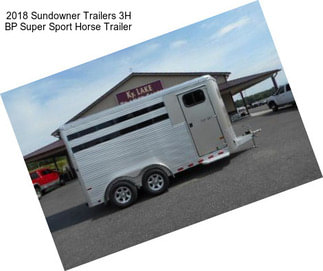 2018 Sundowner Trailers 3H BP Super Sport Horse Trailer